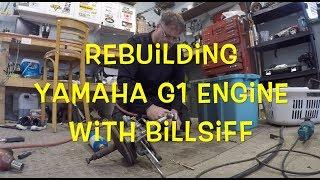 ReBuilding  Yamaha G1 Engine With BillSiff