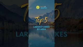  Top 5 Largest Lakes by Area in the World  Caspian Sea  #facts #world #trending #shorts #ytshorts