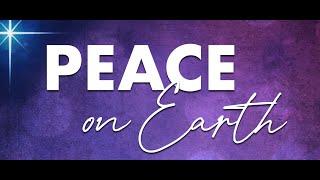 Peace on Earth | Worship Service LIVE | 12.15.24