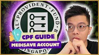 CPF Ultimate Guide 2024: Medisave Account (CPF MA)