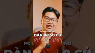 Tôi TẶNG PC 50 củ cho BẠN TÔI!