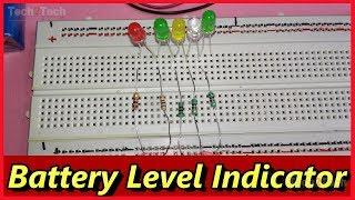 How to make Battery Level Indicator on Breadboard, battery level indicator circuit, electronics