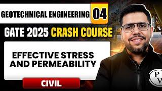 Geotechnical Engineering 04 | Effective Stress and Permeability | CE | GATE 2025 Crash Course