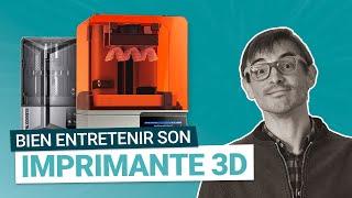 Comment Bien Entretenir son Imprimante 3D ?