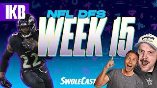 Week 15 Swolecast (NFL DFS FIRST LOOK)