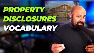 Key Real Estate Vocab: Property Disclosures Review