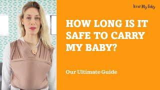 ️ Ensuring Safety: How Long Can You Carry Your Baby in a Sling, Wrap, or Baby Carrier? ⌛️