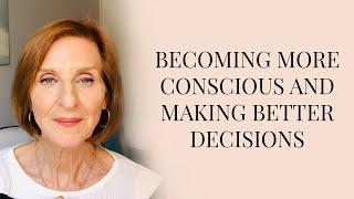 Becoming Conscious and Making Better Choices | Michele Paradise | The Paradise Process