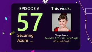 AzureFunBytes Episode 57 - Securing @Azure with @shehackspurple