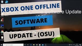 XBOX One Offline System Update OSU1  - Download From Website