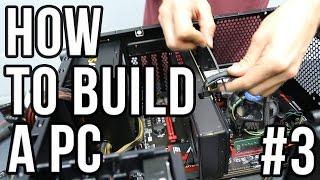 HOW TO BUILD A PC: Step By Step Easy Guide (DINO PC) Part 3