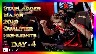 StarLadder Major 2019 Qualifier Day 4 Highlights