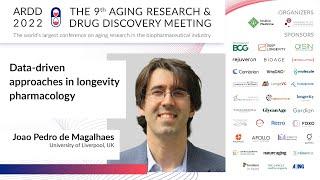 Joao Pedro de Magalhaes at ARDD2022: Data-driven approaches in longevity pharmacology