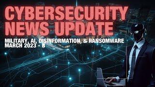 Information Security News: AI Fraud, Disinformation, and Ransomware