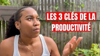 3 choses qui ont Boosté ma Productivité