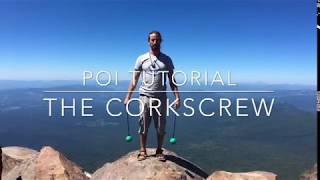 Poi Tutorial 6 - The Corkscrew - Full Circle Phenomenal