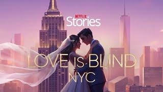 Netflix Stories - Love Is Blind：NYC 【CH 7】