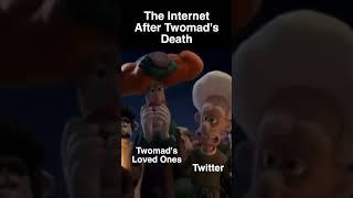 The Internet after Twomad's Death