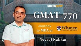 Testimonial : Neeraj Kakkar, GMAT 770, MBA - The Wharton School