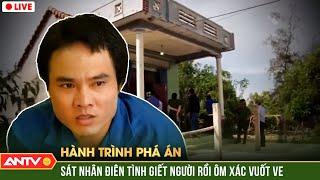 Hành trình phá án mới nhất ngày 29/12/2023 | ANTV