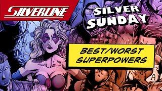 Silverline Comics Silver Sunday! : Best/Worst Superpowers