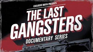 The Last Gangsters - Documentary Series