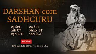 Darshan com Sadhguru AO VIVO do Isha Institute of Inner-sciences | 23h BRT, dia 23 de setembro