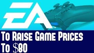 EA News - EA To Raise Prices of Next Gen PS4 & Xbox One Games £54.99 or $80 - Opinions