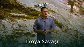 Troya Savaşı | Anadolu Arkeolojisi