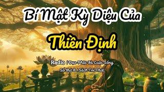 Bí Mật Kỳ Diệu Của THIỀN ĐỊNH: Làm Thế Nào Để Sống Hạnh Phúc và An Lành | Sách Tri Thức | ĐPVCS 08