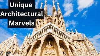 Top 10 Unique Architectural Marvels In The World