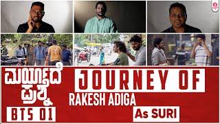 Journey of Rakesh Adiga as Suri | Maryade Prashne | Behind The Scenes