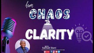 || 2024 Chaos2Clarity || Thrive || Surge || Procrastination|| Samuel Ikani ||