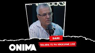 Dani - Kendon baladat e pavdekshme LIVE