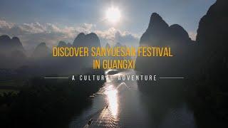 Discover Sanyue San Festival In Guangxi – A Cultural Adventure