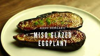 MISO GLAZED EGGPLANT - NASU DENGAKU - VEGAN RECIPE