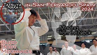 Preview: Naka Sensei in Spain 2024 "Moving from the Neck"