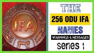 The 256 Odu Ifa Names, Warnings and Messages - Series 1 | Unveiling the Wisdom of Ifa