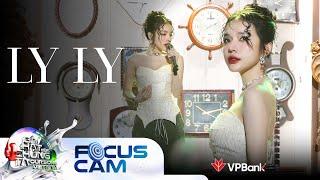 FOCUS CAM: LyLy - Kim Phút Kim Giờ | Our Song Việt Nam