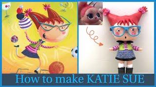 Making “KATIE SUE” from “The Recess Queen” out of old LOL surprise doll / Doll makeover