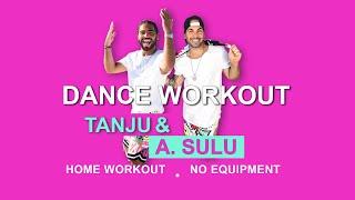 DANCE WORKOUT // ZUMBA SULU AND TANJU // 30 MIN #HOMEWORKOUT