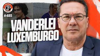 CHARLA #485 - Vanderlei Luxemburgo