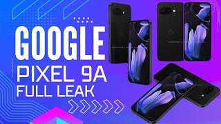 EP 206 Google Pixel 9a Gets Full Leak Design & Specs