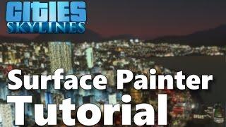 Cities Skylines: Surface Painter and Extra Landscaping Tools Tutorial [CC]