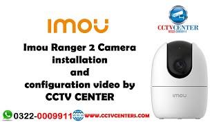 Imou Ranger 2 Camera installation and configuration video by CCTV CENTER