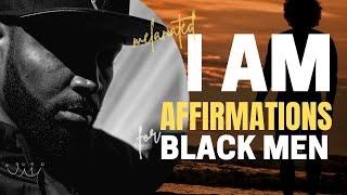 Affirmations for Black Men 2024 (Listen 2x/day for 30 days)