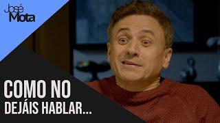 Como no dejáis hablar...​​ | José Mota