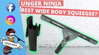 UNGER NINJA | THE BEST WIDE BODY SQUEEGEE?