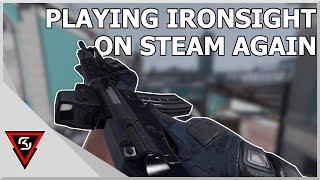 Playing Ironsight On Steam Again!