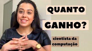 Quanto GANHA um Cientista da Computação